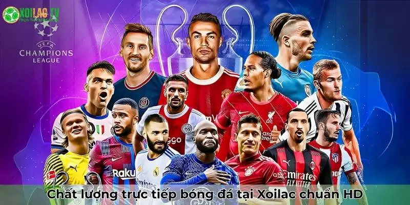 Chất lượng trực tiếp bóng đá chuẩn HD