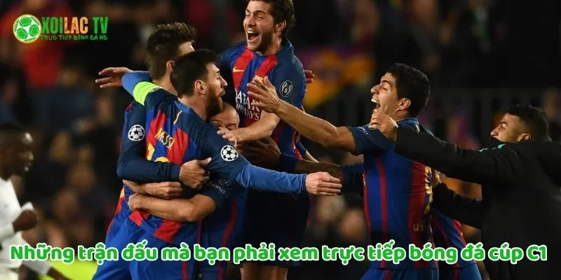 Những Trận Đấu Kinh Điển Cúp C1 Mà Bạn Không Thể Bỏ Lỡ 6 Những trận đấu bạn phải xem trực tiếp bóng đá cúp C1